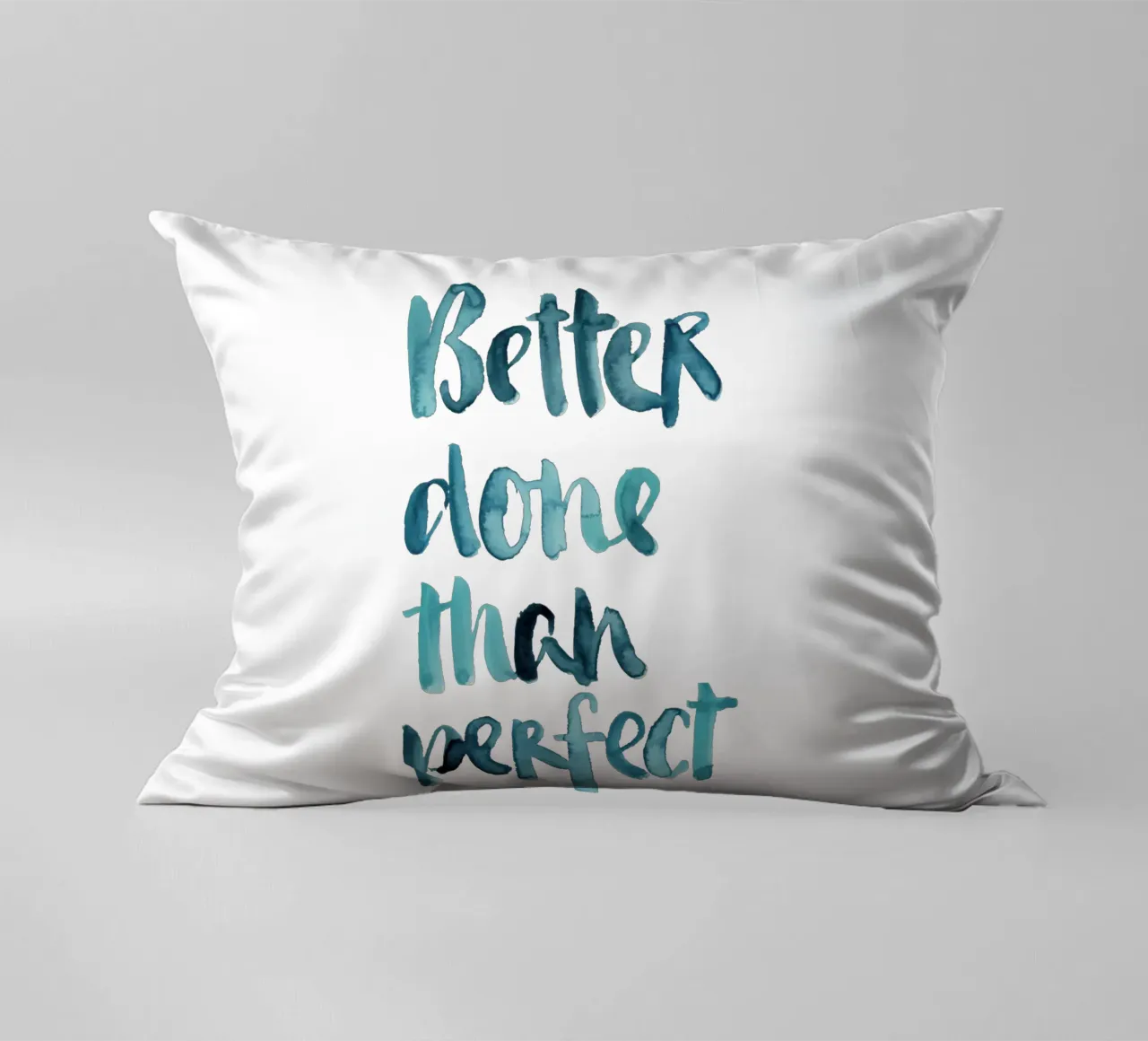 Better Done Than Perfect cuscino da Brushmeetspaper