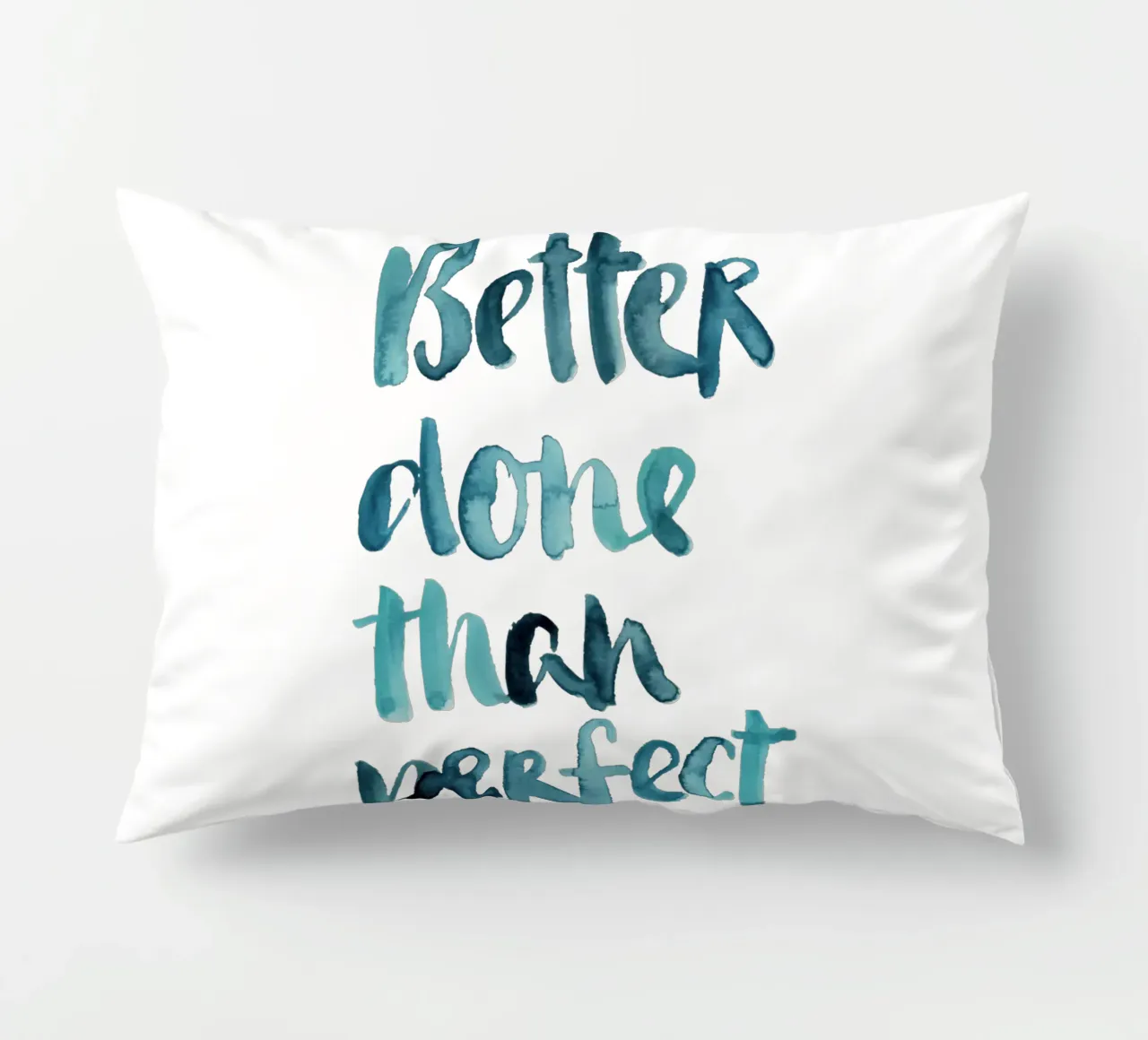 Better Done Than Perfect cuscino da Brushmeetspaper