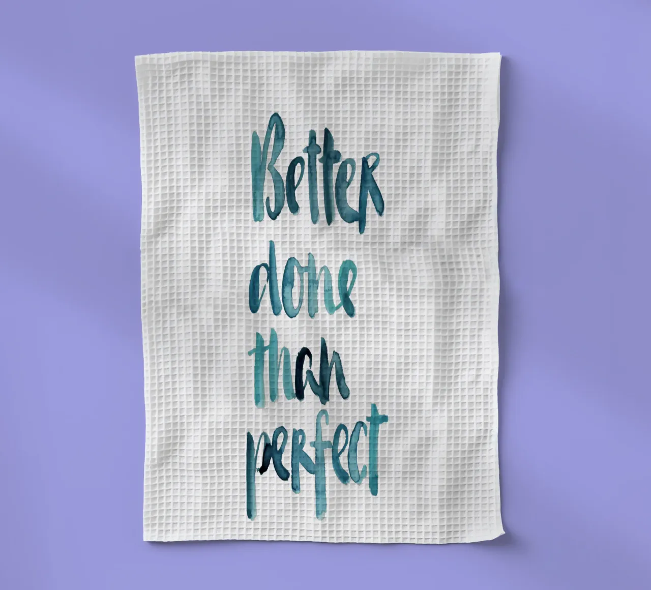 Better Done Than Perfect torchon de Brushmeetspaper