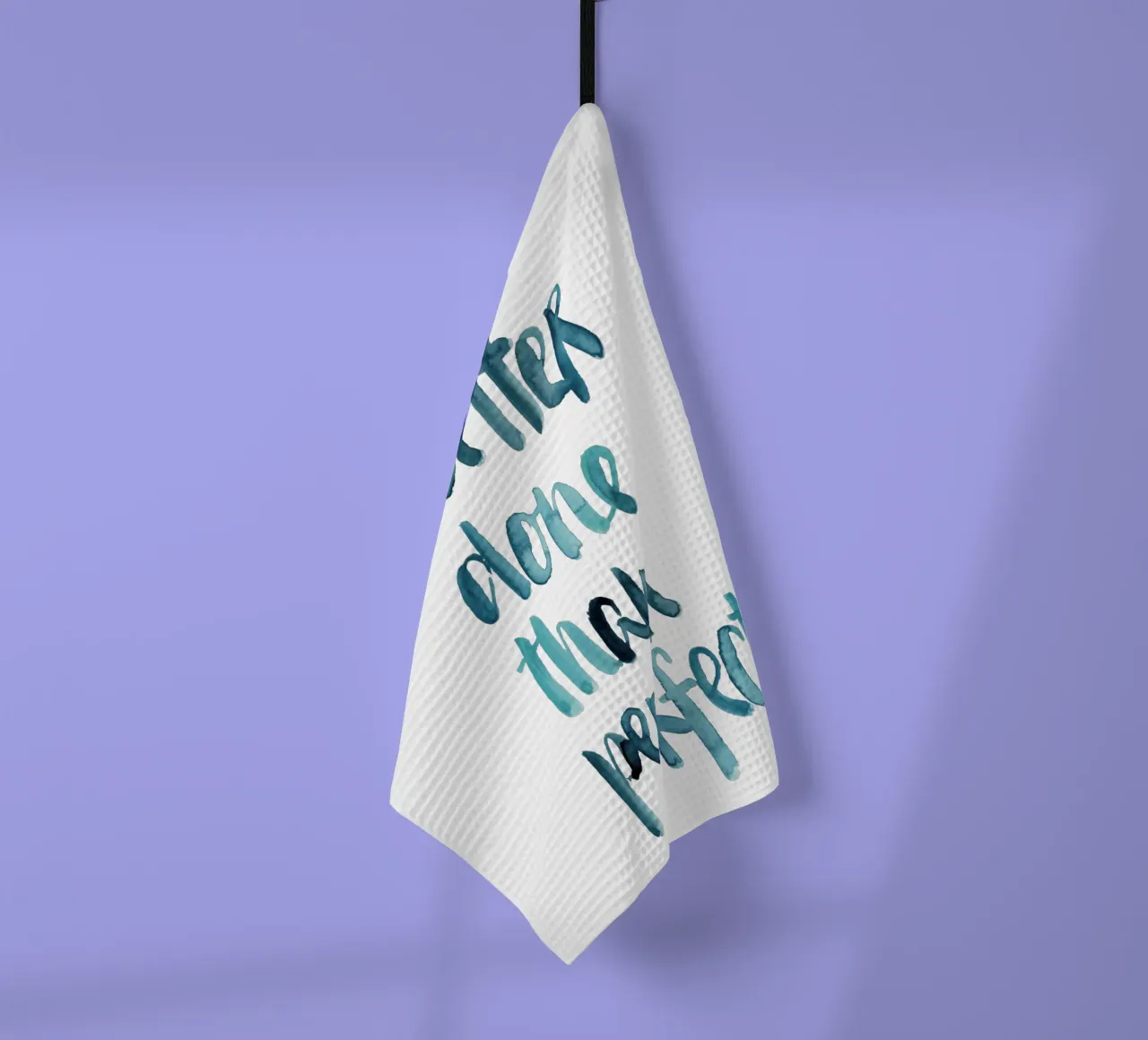 Better Done Than Perfect torchon de Brushmeetspaper