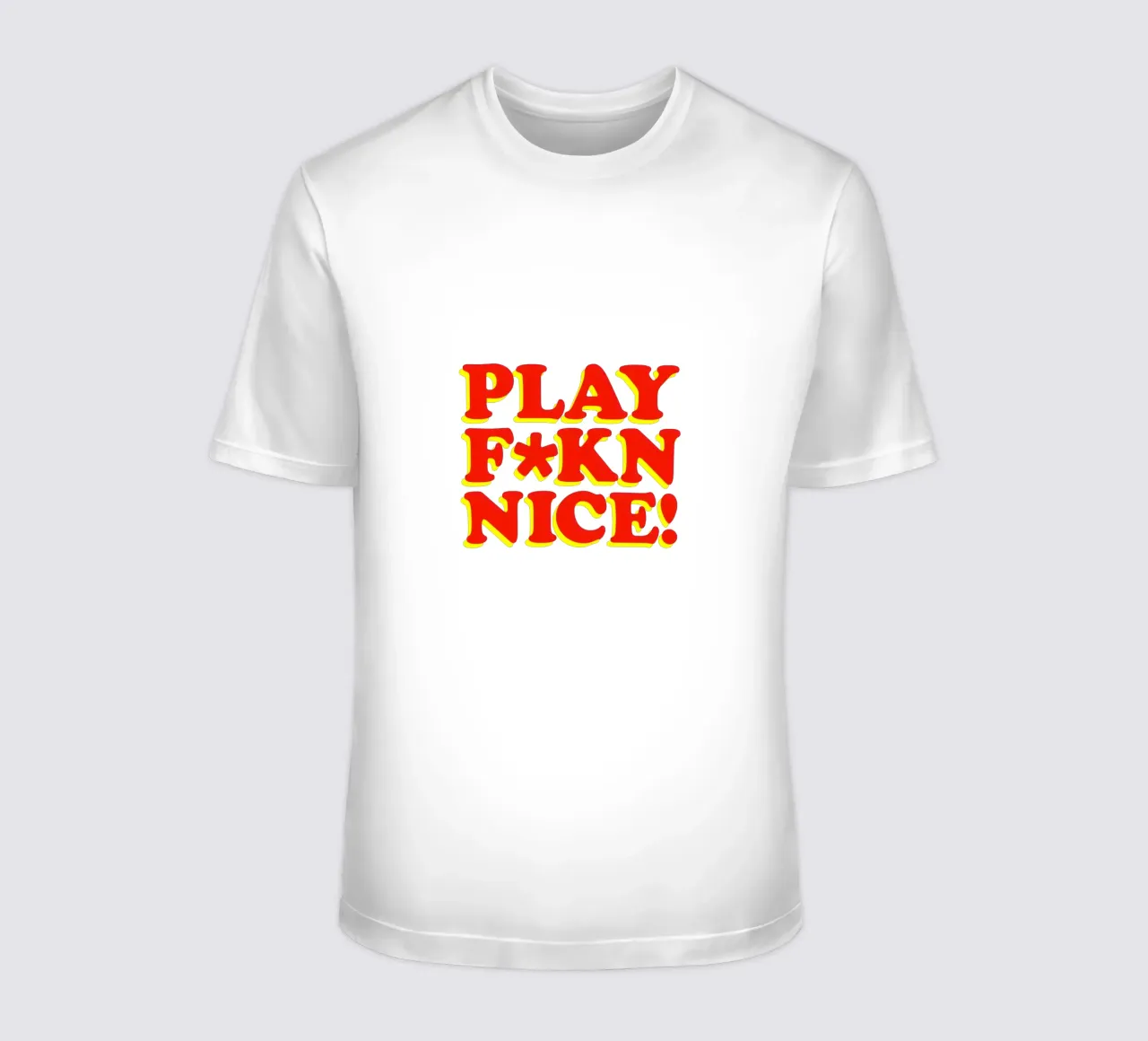 Play Fkn Nice Design tipografico umoristico t-shirt da THE MOTIVATED TYPE