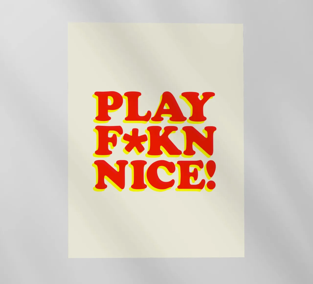 Play Fkn Nice Design tipografico umoristico pellicola backlit da THE MOTIVATED TYPE