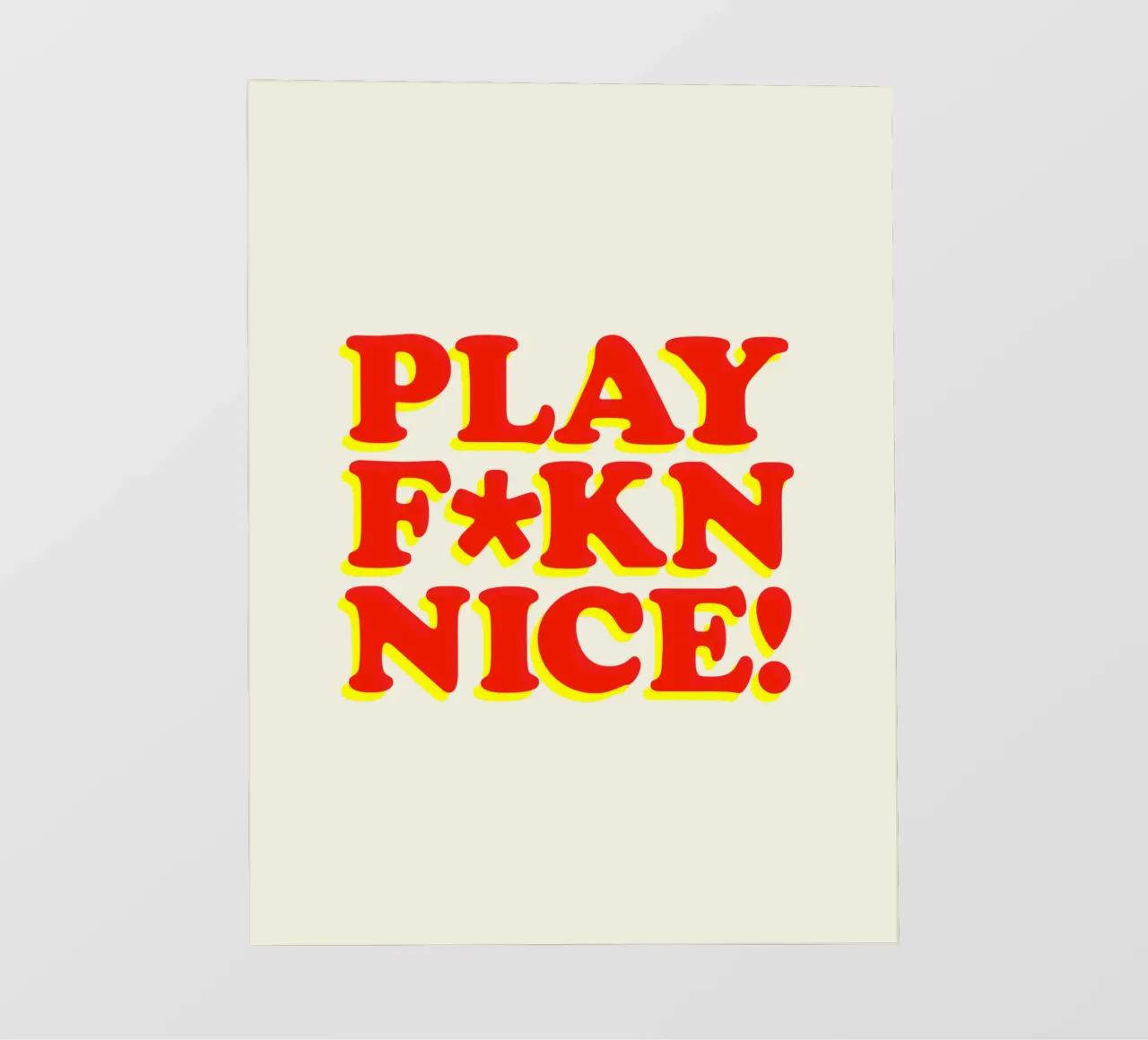 Play Fkn Nice Design tipografico umoristico pellicola backlit da THE MOTIVATED TYPE