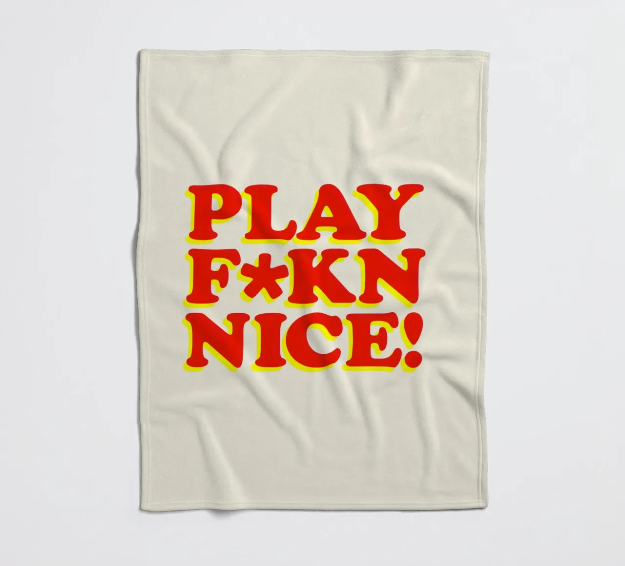 Play Fkn Nice Design tipografico umoristico coperta in pile da THE MOTIVATED TYPE
