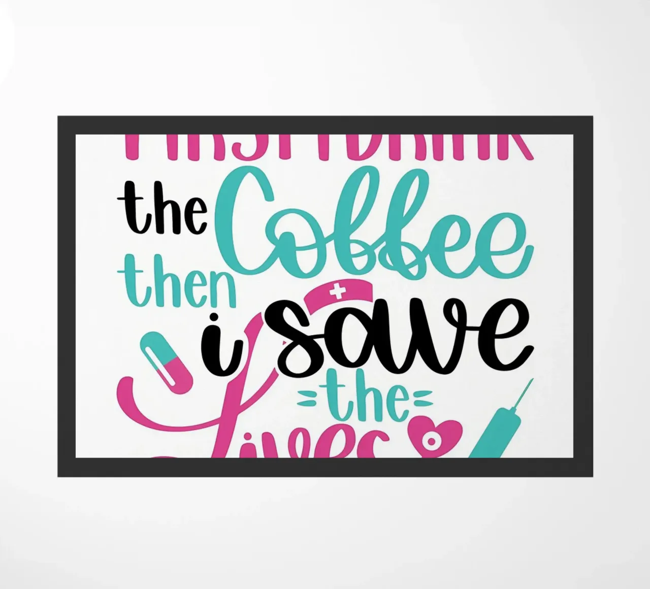 Coffee Then I Save Lives felpudo de Raegen
