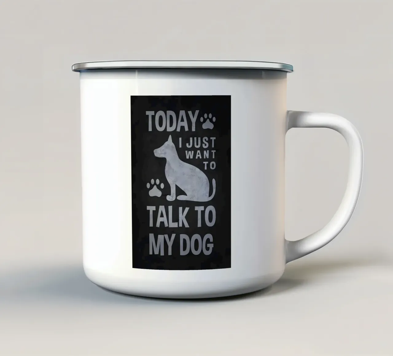 Just Want To Talk To Dog enamel mug by Raegen