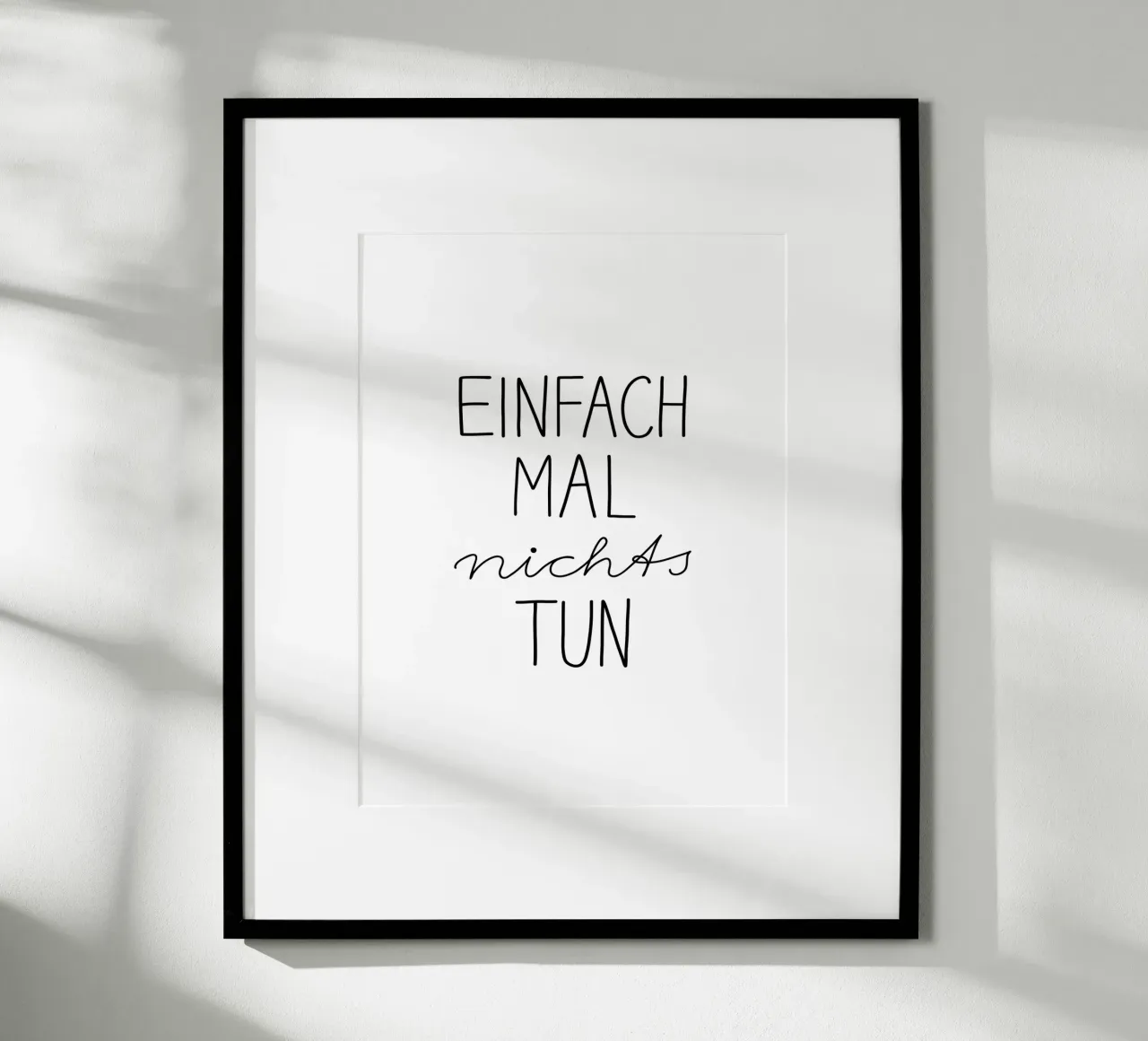 Einfach Mal Nichts Tun | Schwarzweiß Typografie Modern poster met kunststof frame van Kathrin Woo Design