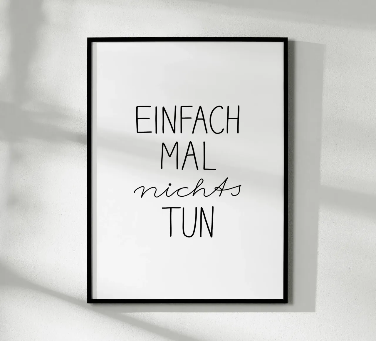 Einfach Mal Nichts Tun | Schwarzweiß Typografie Modern poster met kunststof frame van Kathrin Woo Design