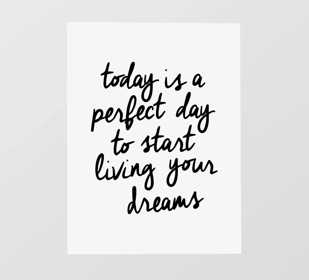 Hoy es un día perfecto para empezar a vivir tus sueños lonas publicitarias de THE MOTIVATED TYPE