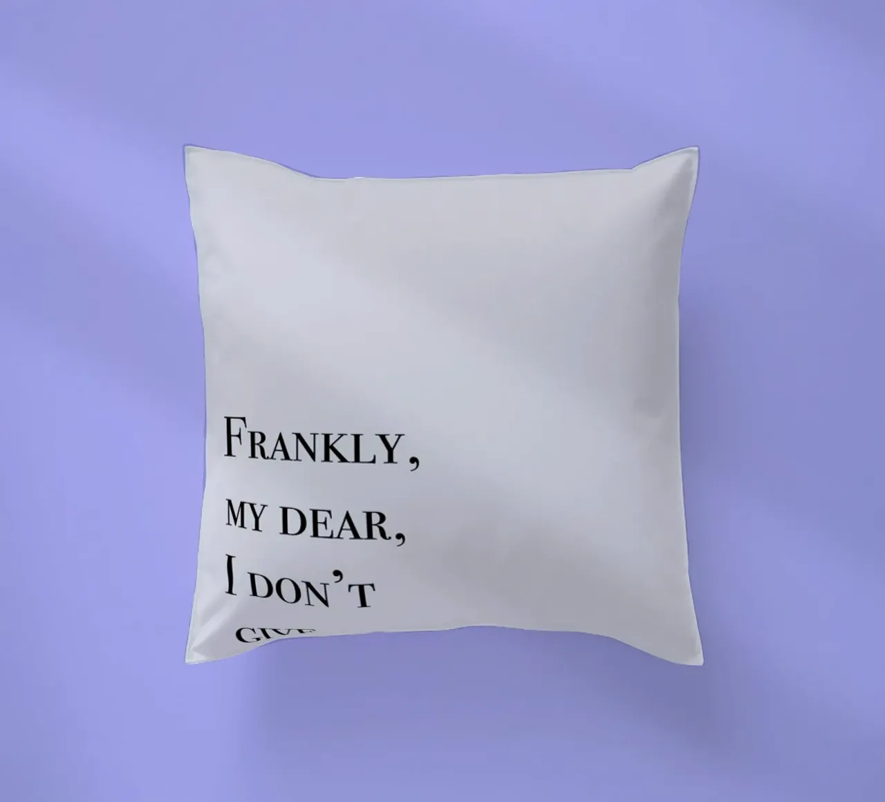 Frankly My Dear decorative cushion by Studio One