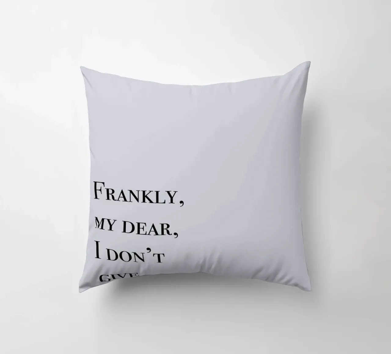 Frankly My Dear decorative cushion by Studio One