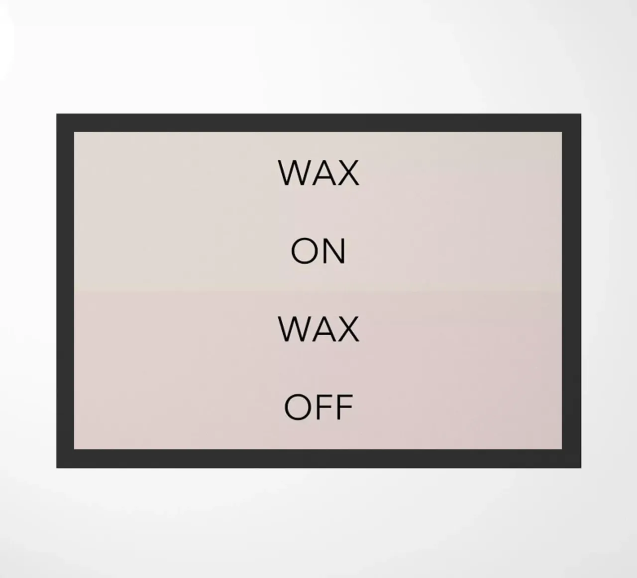 Wax on 01 zerbino da Studio One
