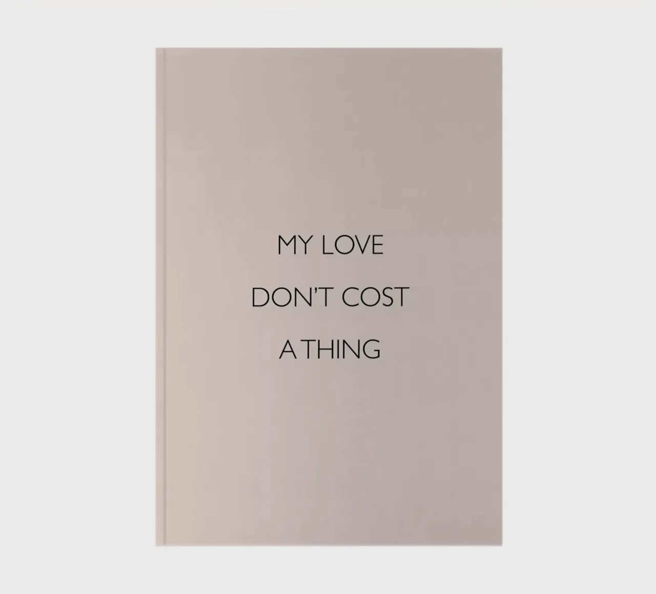 My Love Don't Cost a Thing notebook by Studio One