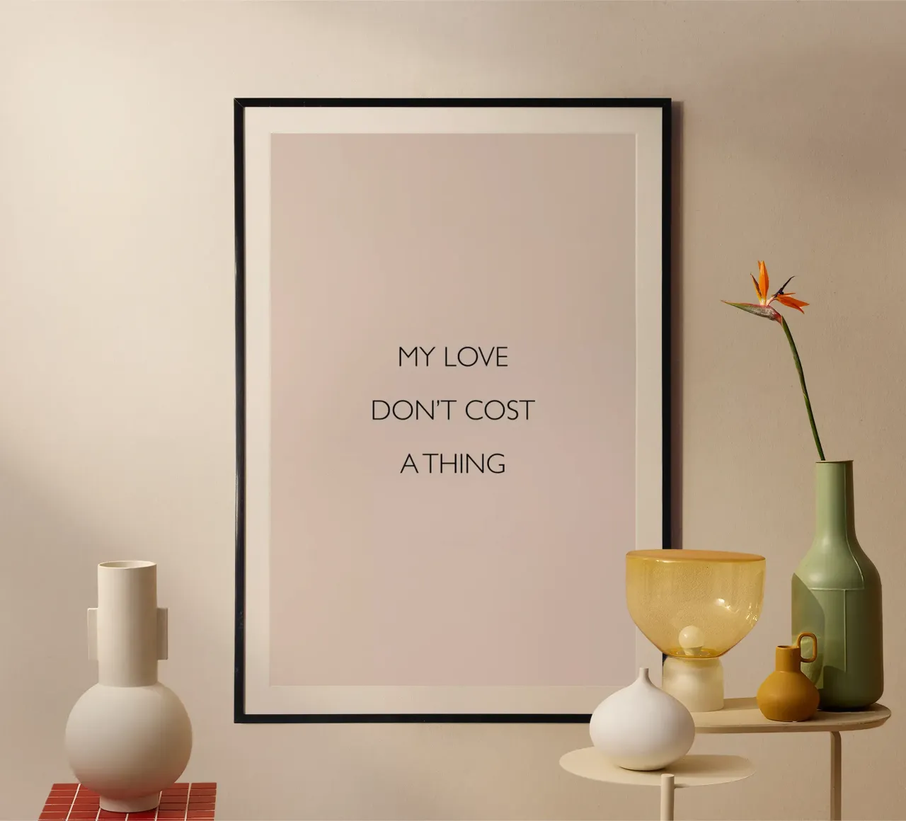 My Love Don't Cost a Thing poster con telaio in plastica da Studio One