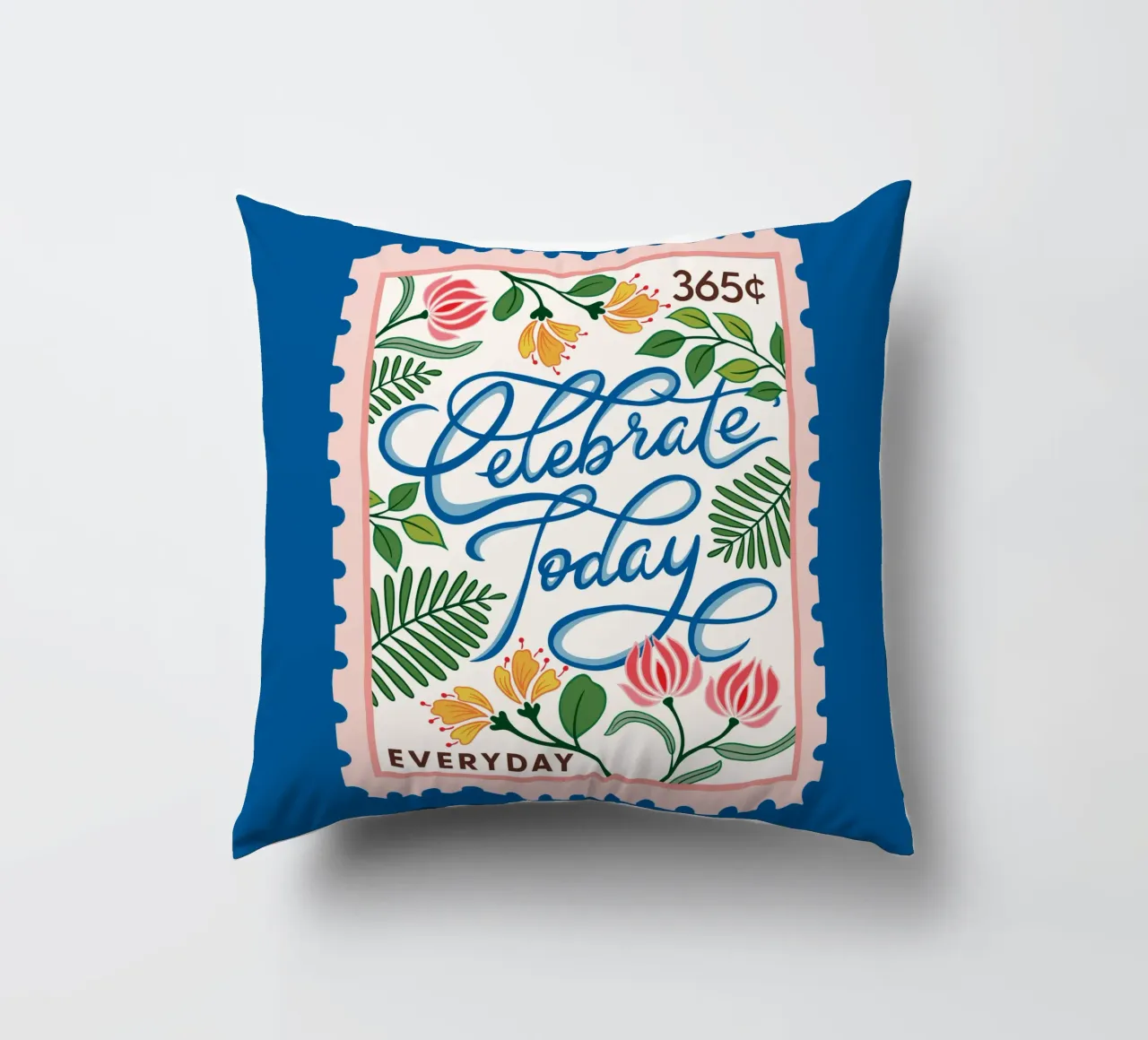 Celebrate Today - 365 Days collection decorative cushion by easternspringco