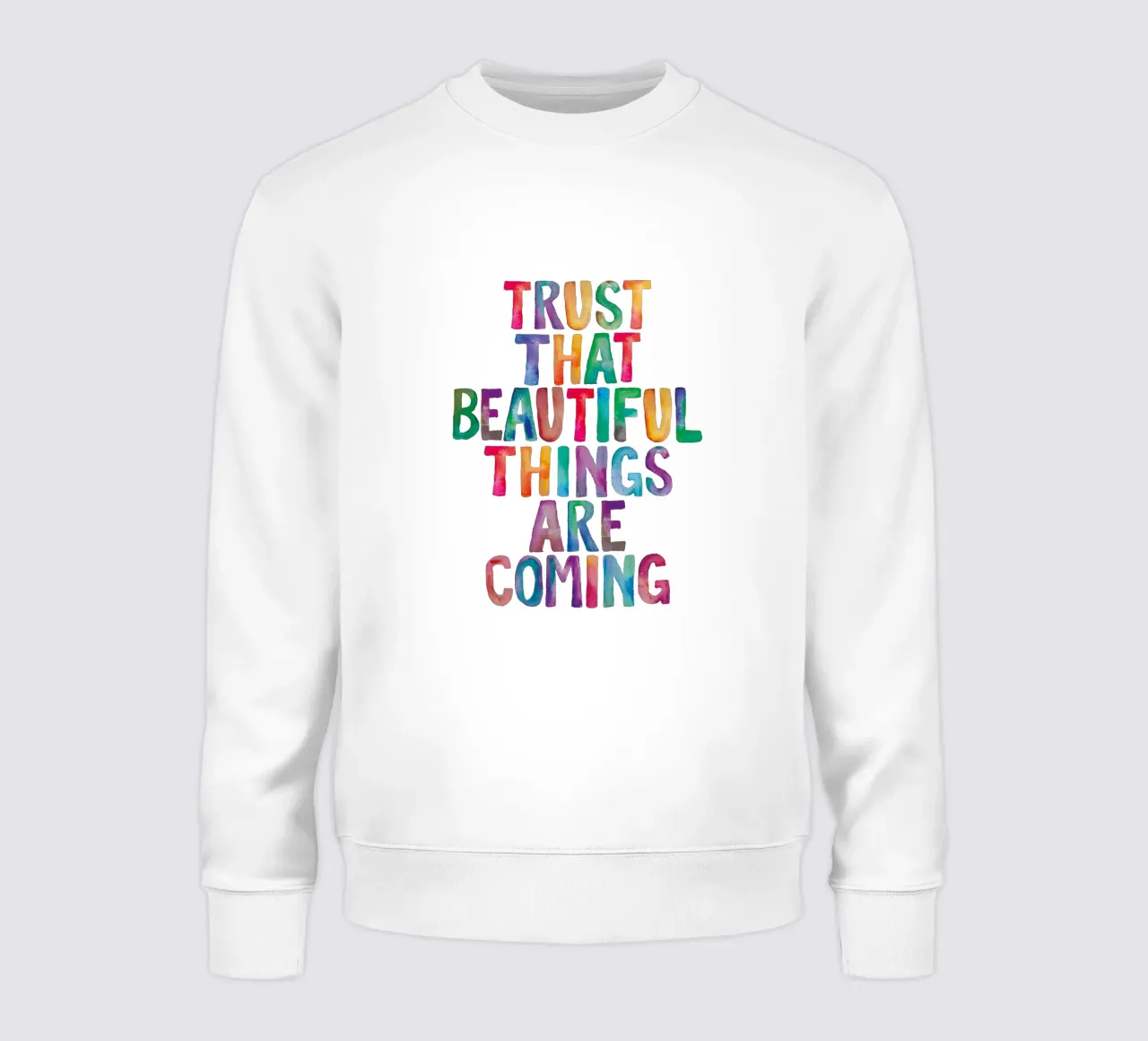 Fiducia che le cose belle stanno arrivando Tipografia arcobaleno felpa da THE MOTIVATED TYPE