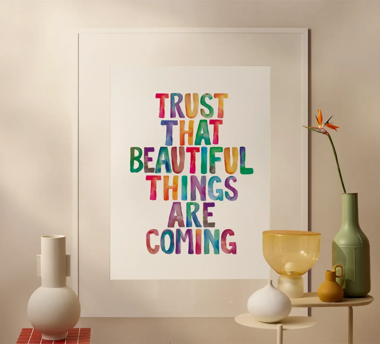 Fiducia che le cose belle stanno arrivando Tipografia arcobaleno poster da THE MOTIVATED TYPE