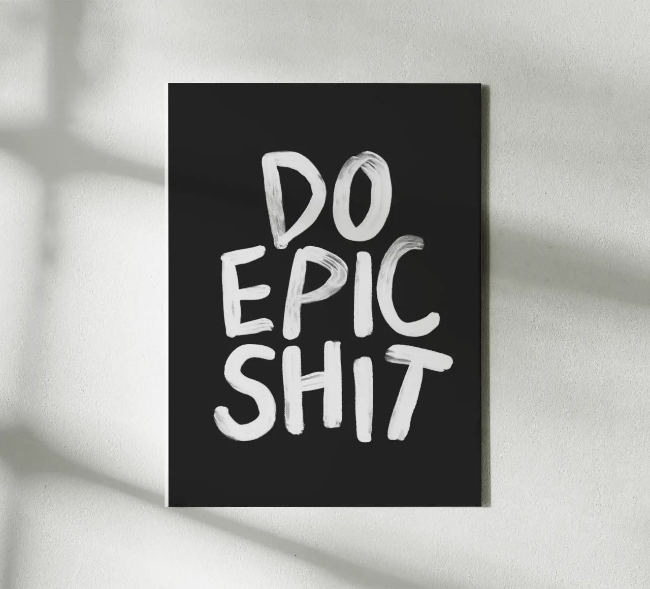 Do Epic Shit Bold Striking Provocative Edgy Typography Print canvas with Floater frame by THE MOTIVATED TYPE