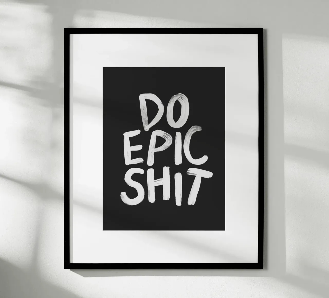 Do Epic Shit Bold Striking Provocative Edgy Typography Print poster de THE MOTIVATED TYPE