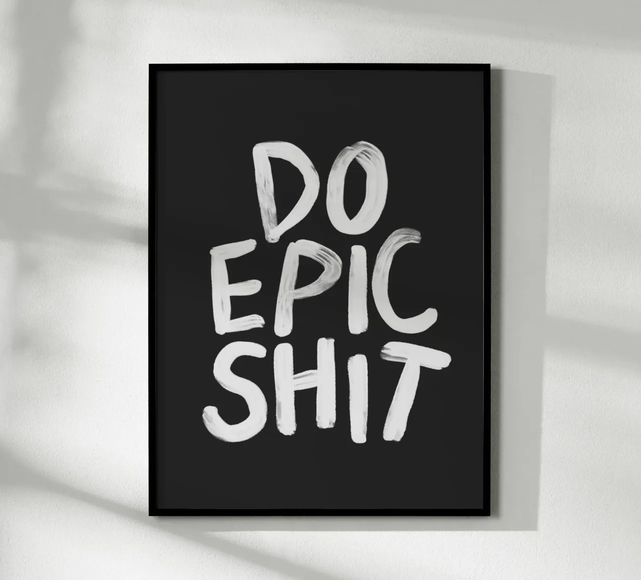 Do Epic Shit Bold Striking Provocative Edgy Typography Print poster de THE MOTIVATED TYPE