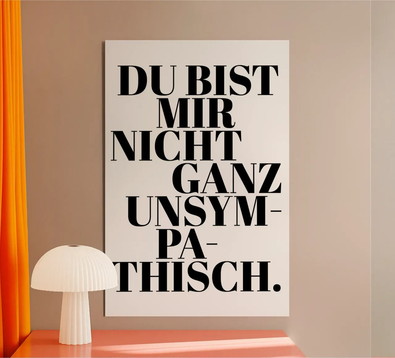 Du bist mir nicht ganz unsympathisch alluminio dibond da artbox44