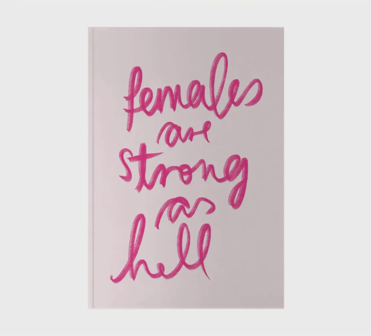 Females are strong as hell notebook by artbox44