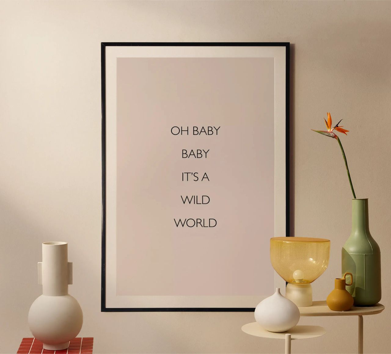 Oh Baby Baby It's a Wild World poster con telaio in legno da Studio One