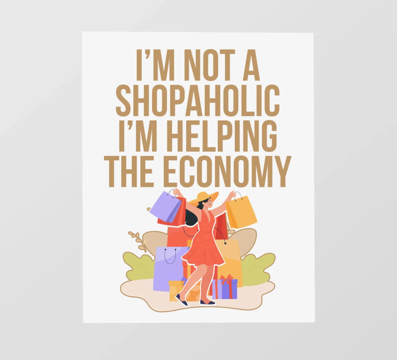 I'm not a shopaholic, I'm helping the economy telo in pvc da edsonramosart