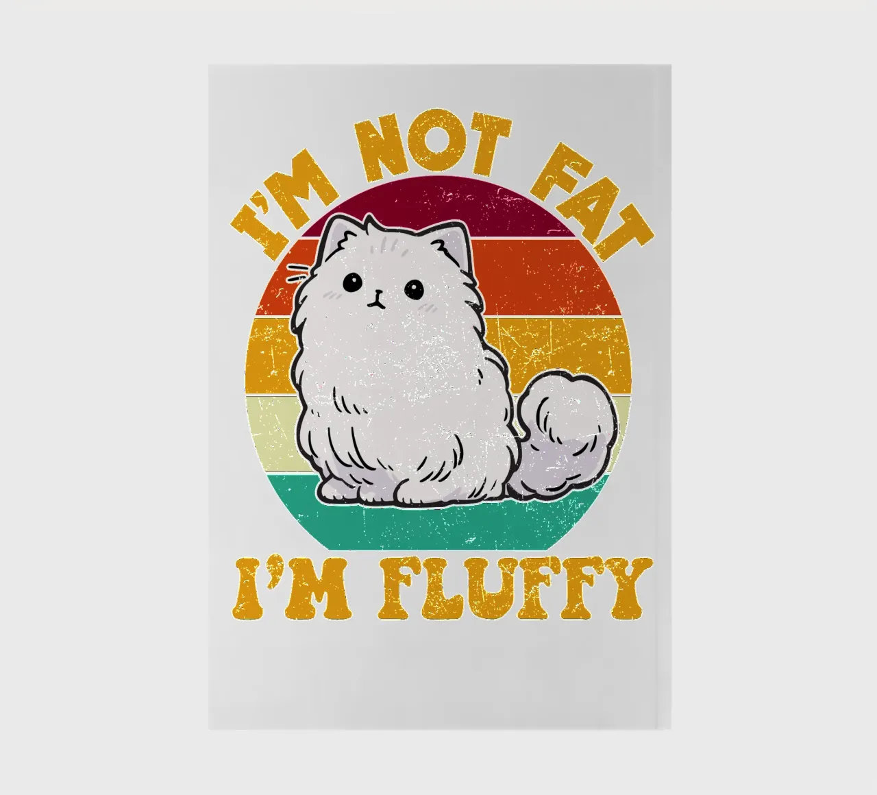 I'M NOT FAT, I'M FLUFFY notebook by edsonramosart
