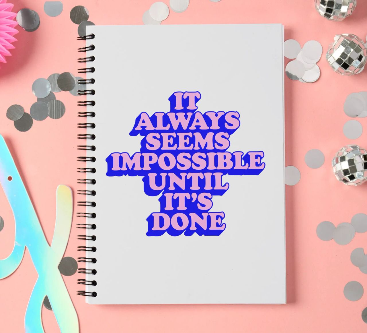 It Always Seems Impossible Until Its Done Typography spiral notebook by THE MOTIVATED TYPE