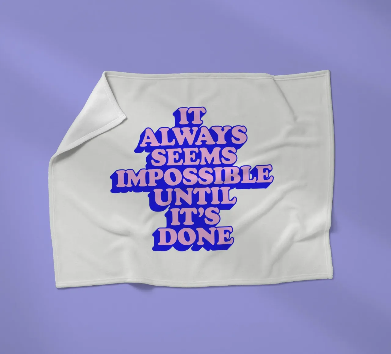It Always Seems Impossible Until Its Done Typography fleece blanket by THE MOTIVATED TYPE
