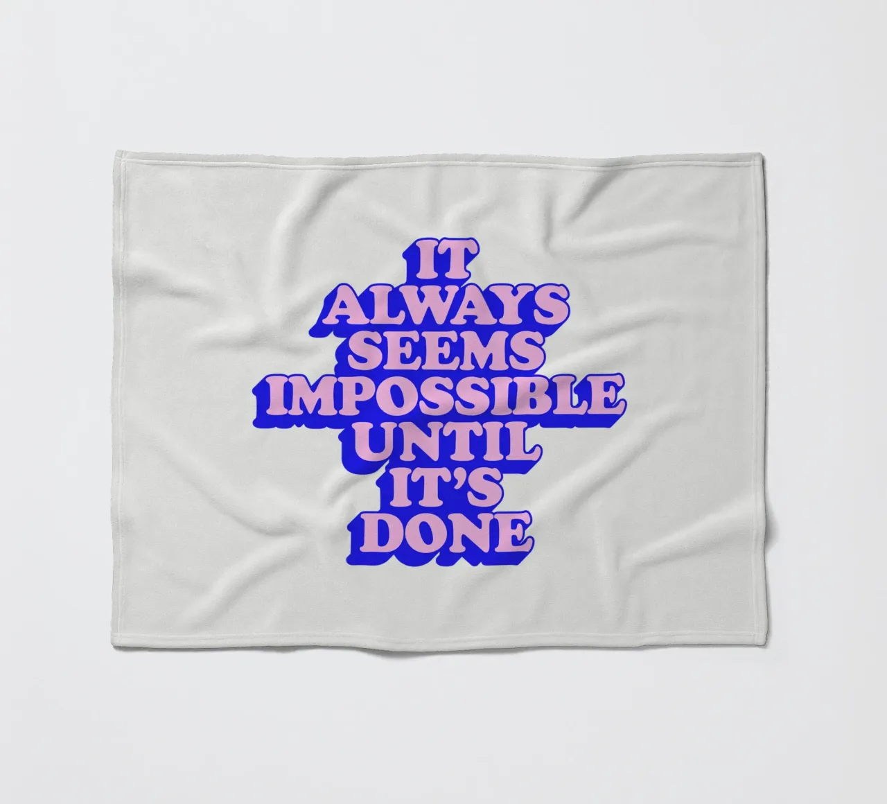 It Always Seems Impossible Until Its Done Typography fleece blanket by THE MOTIVATED TYPE