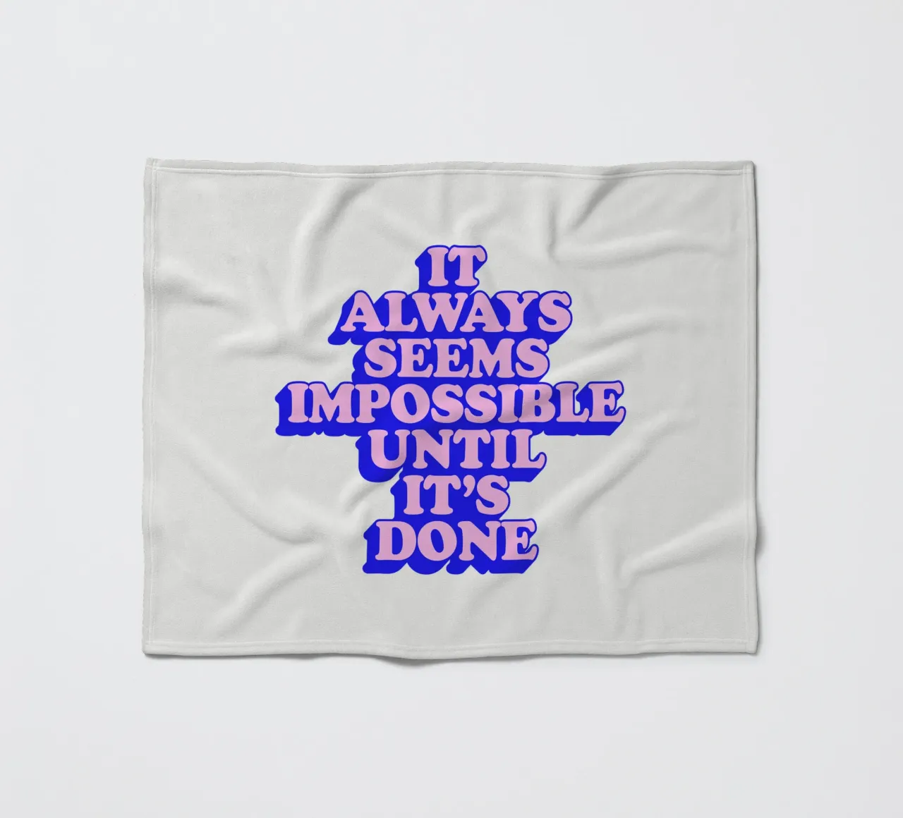 It Always Seems Impossible Until Its Done Typography fleece blanket by THE MOTIVATED TYPE