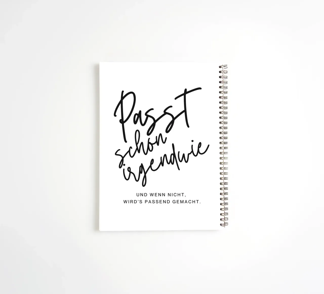 Passt schon irgendwie spiral notebook by DigiWunderwerk