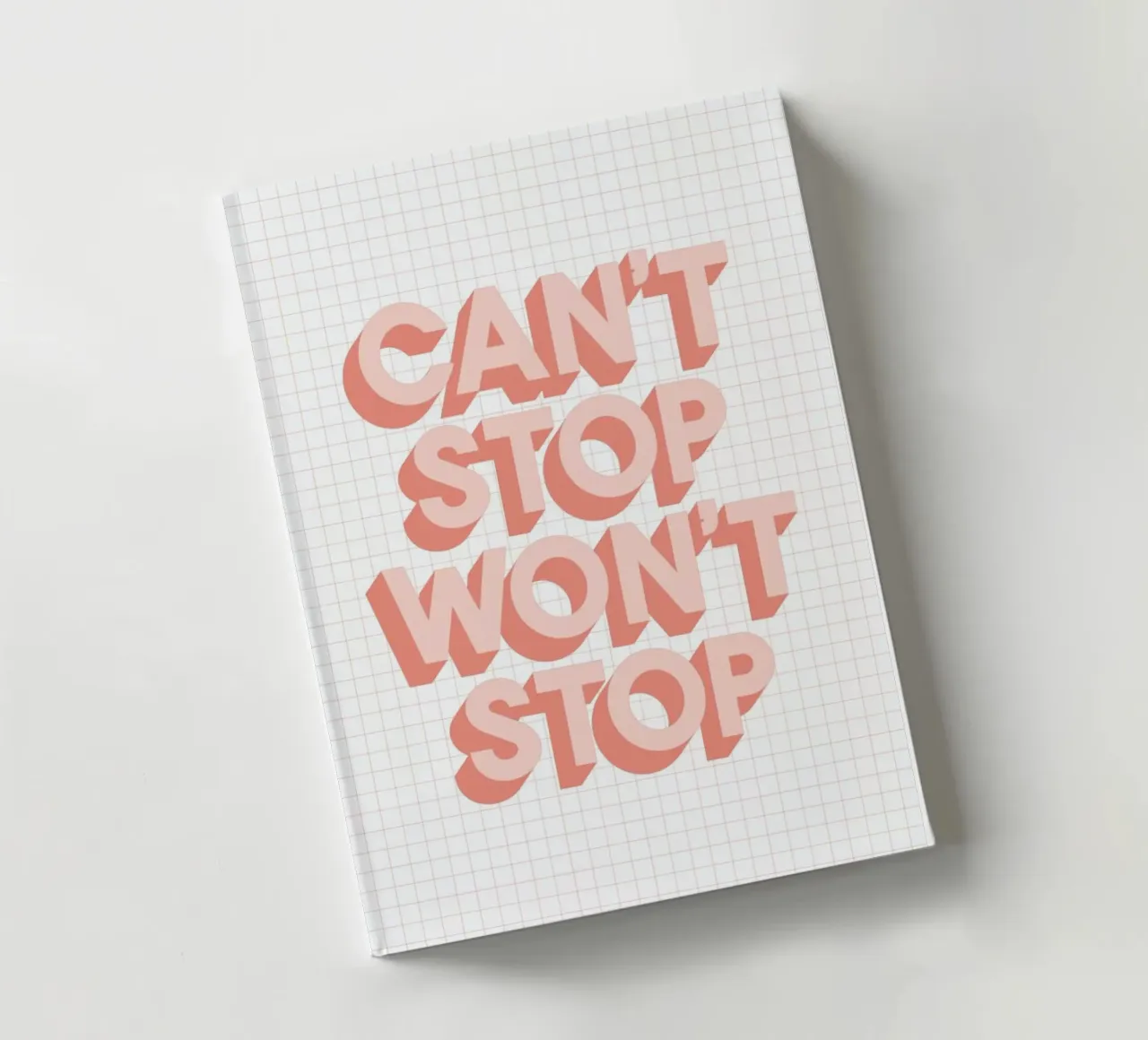 Can't Stop Won't Stop Typography Design notebook by THE MOTIVATED TYPE