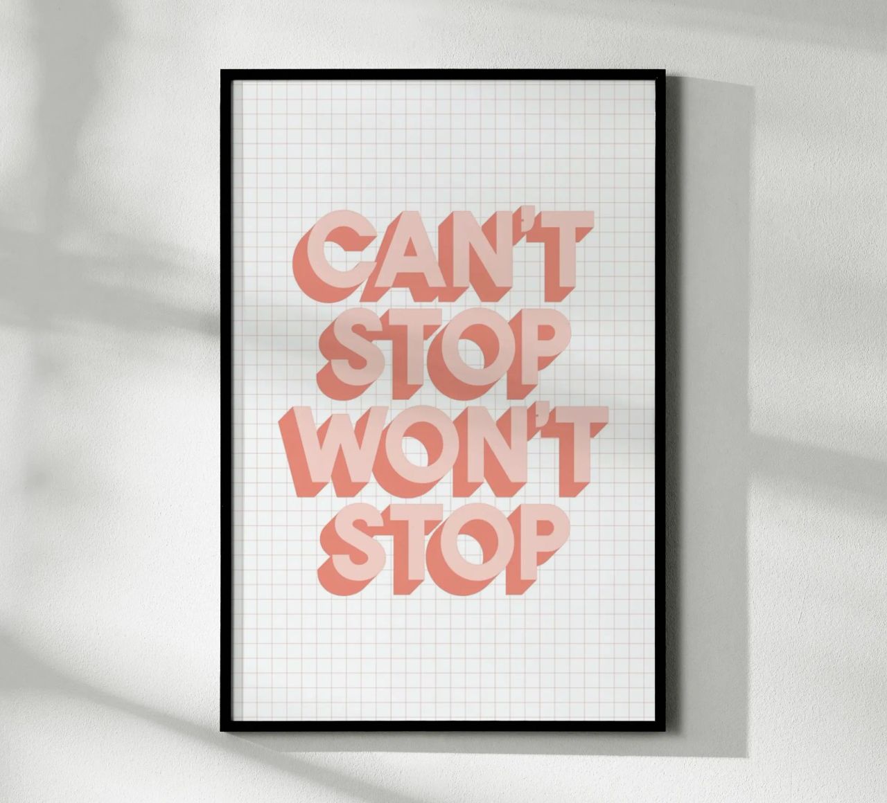 Can't Stop Won't Stop Typografie Design Poster von THE MOTIVATED TYPE