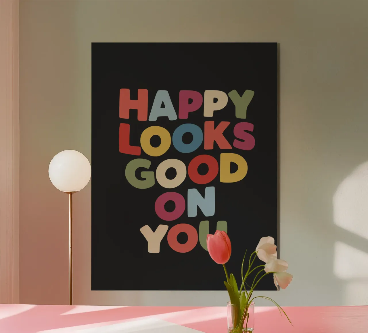 Happy Looks Good on You Vibranti scritte colorate e allegre alluminio dibond da THE MOTIVATED TYPE