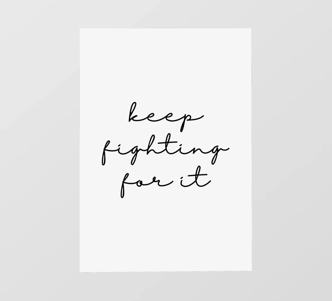 Keep fighting for it fotobehang van BAINAI QUOTES
