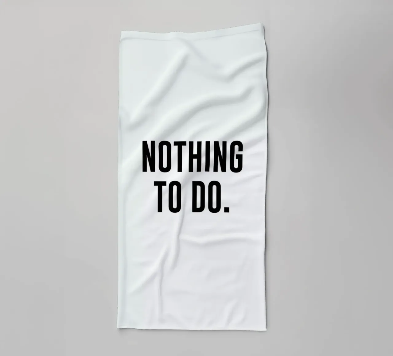 Nothing to Do towel by daylight design studio