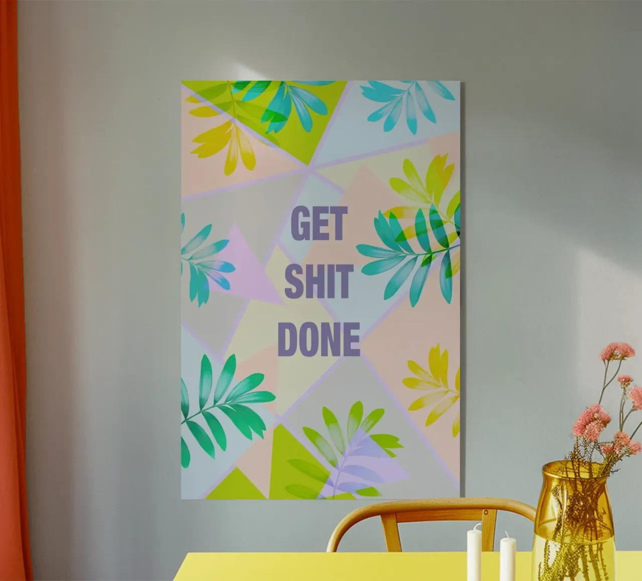 Get Shit Done Tropical plexiglass da Vasare Nar
