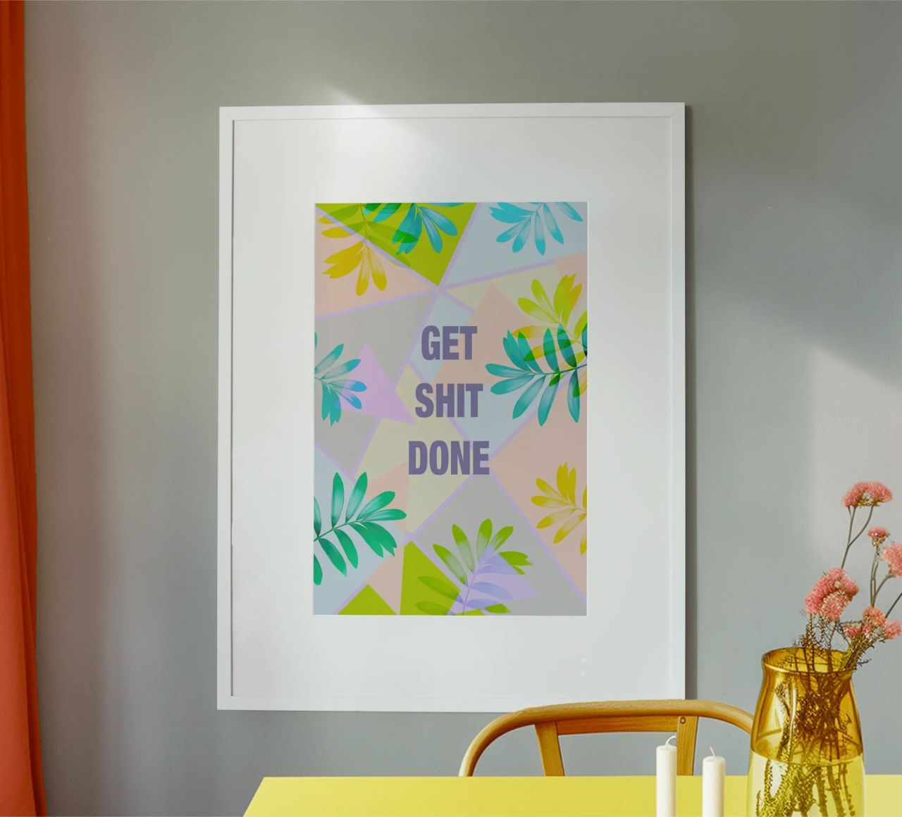Get Shit Done Tropical Poster von Vasare Nar