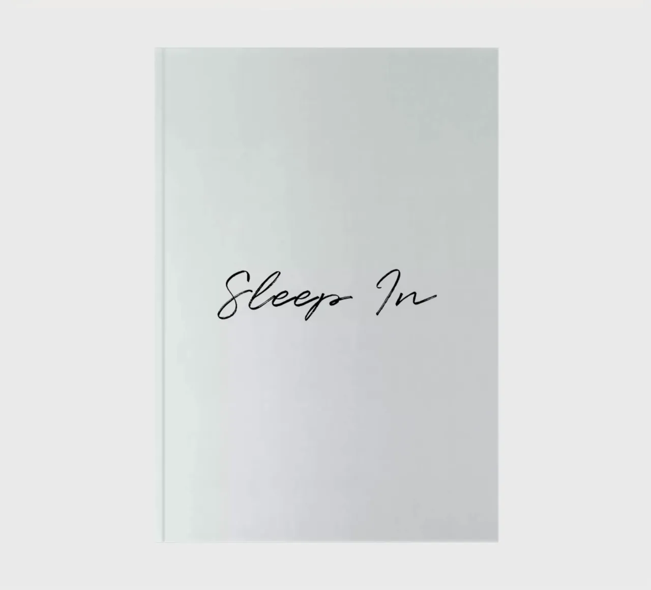 Sleep In notebook by typed