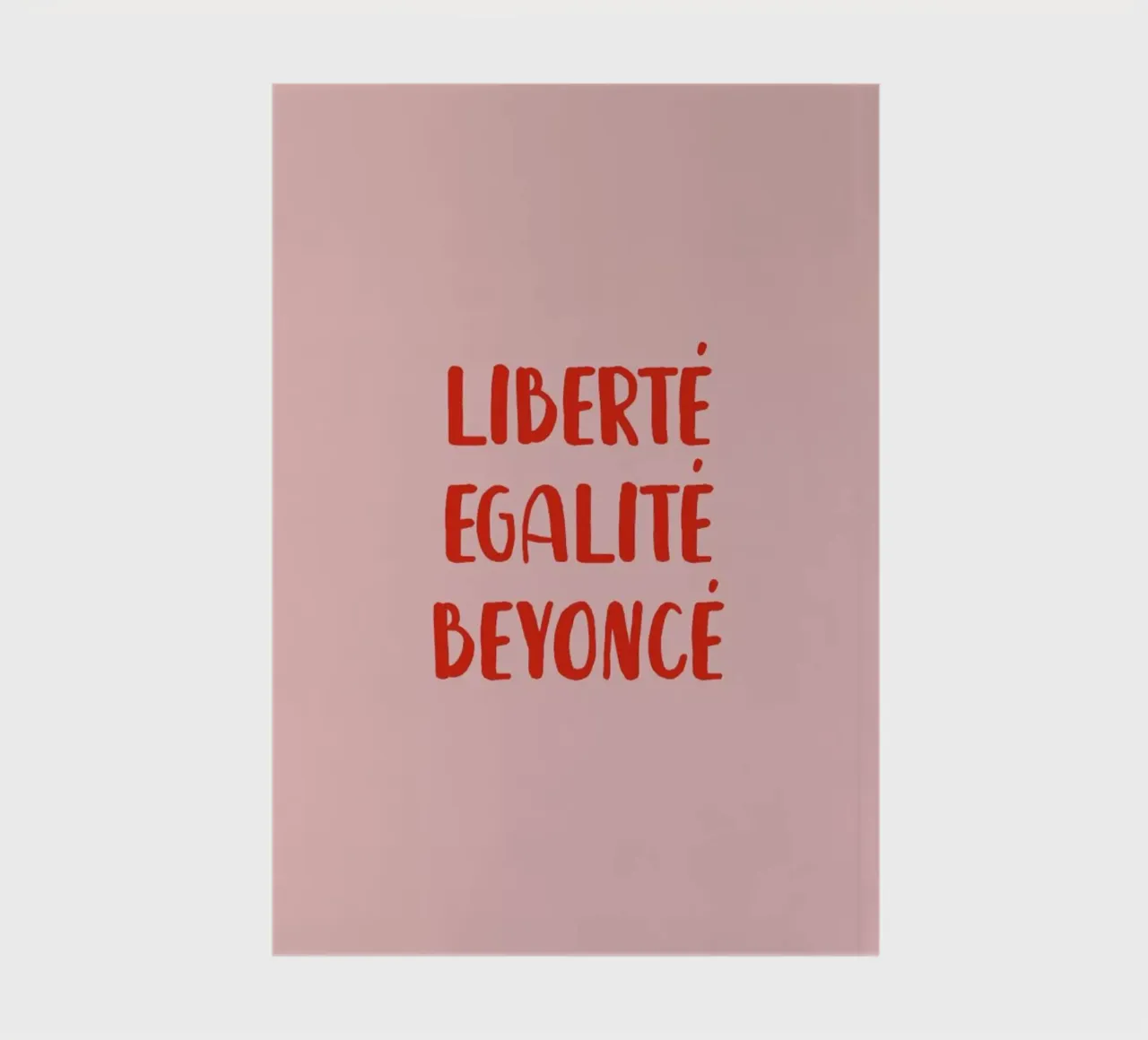 Liberté Egalité Beyoncé diario da daylight design studio