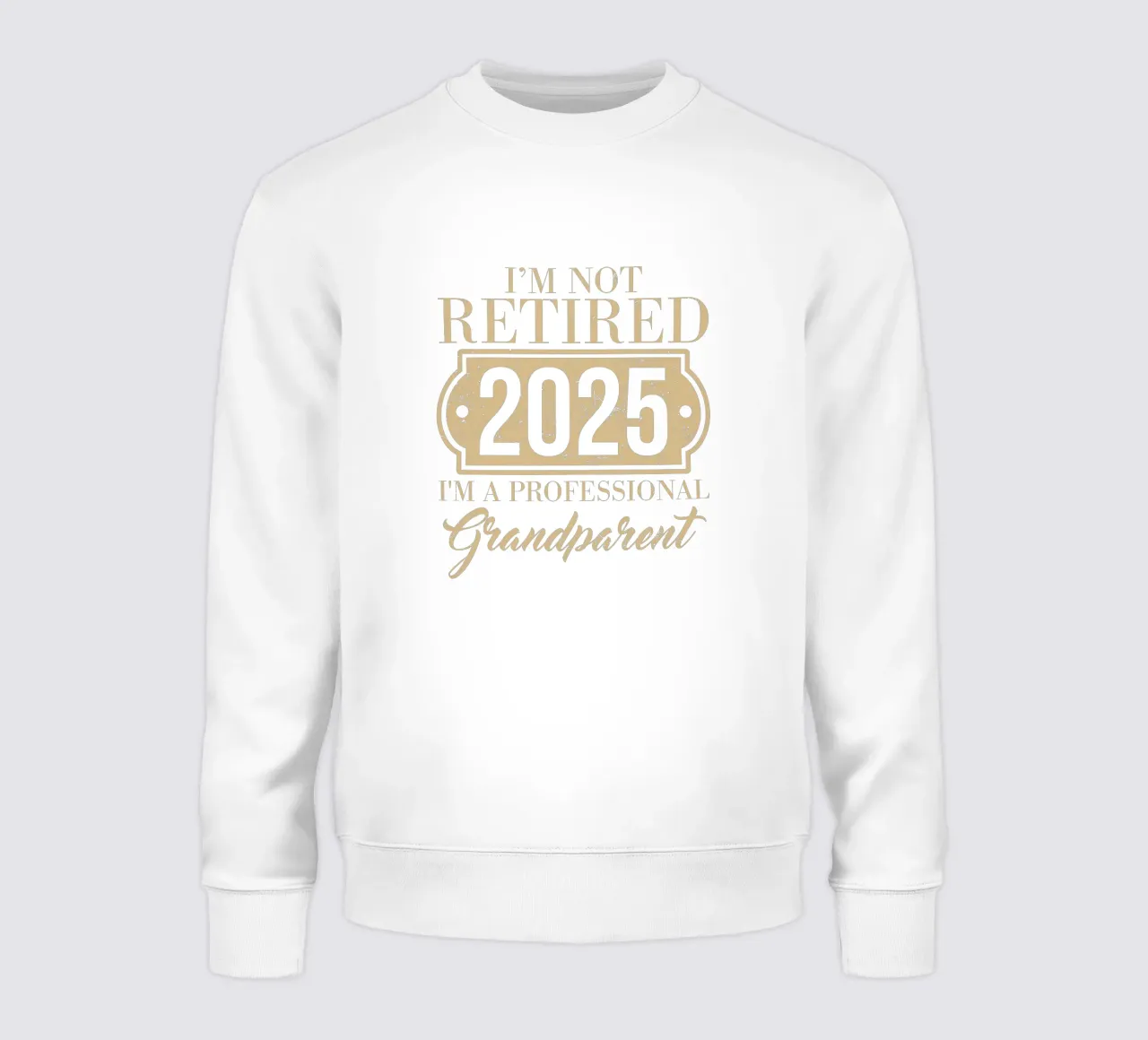 I'm not retired, 2025, I'm a professional grandparent felpa da edsonramosart