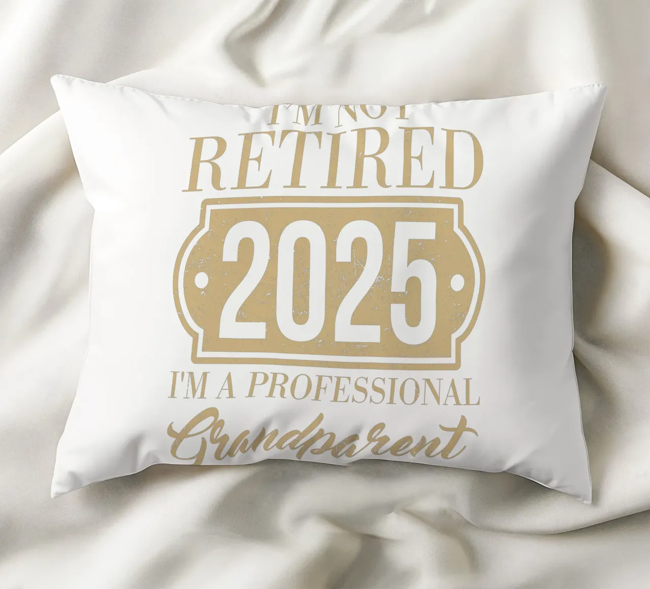 I'm not retired, 2025, I'm a professional grandparent cuscino da edsonramosart