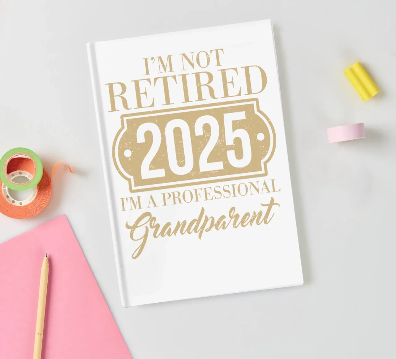 I'm not retired, 2025, I'm a professional grandparent carnet de notes de edsonramosart