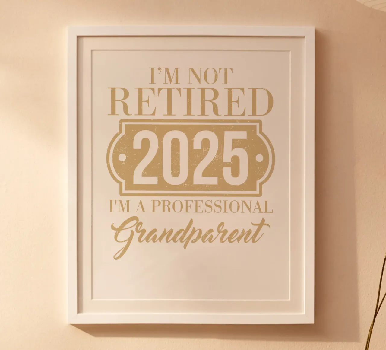 I'm not retired, 2025, I'm a professional grandparent Poster von edsonramosart