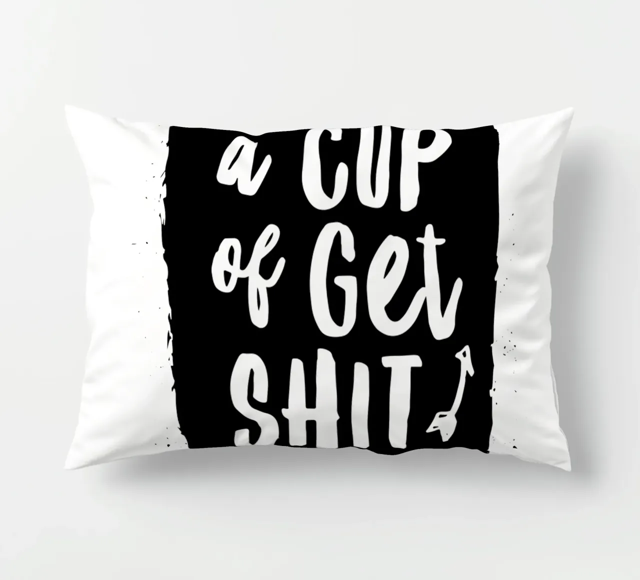 Una tazza di Get Shit Done Typografie Design cuscino da THE MOTIVATED TYPE