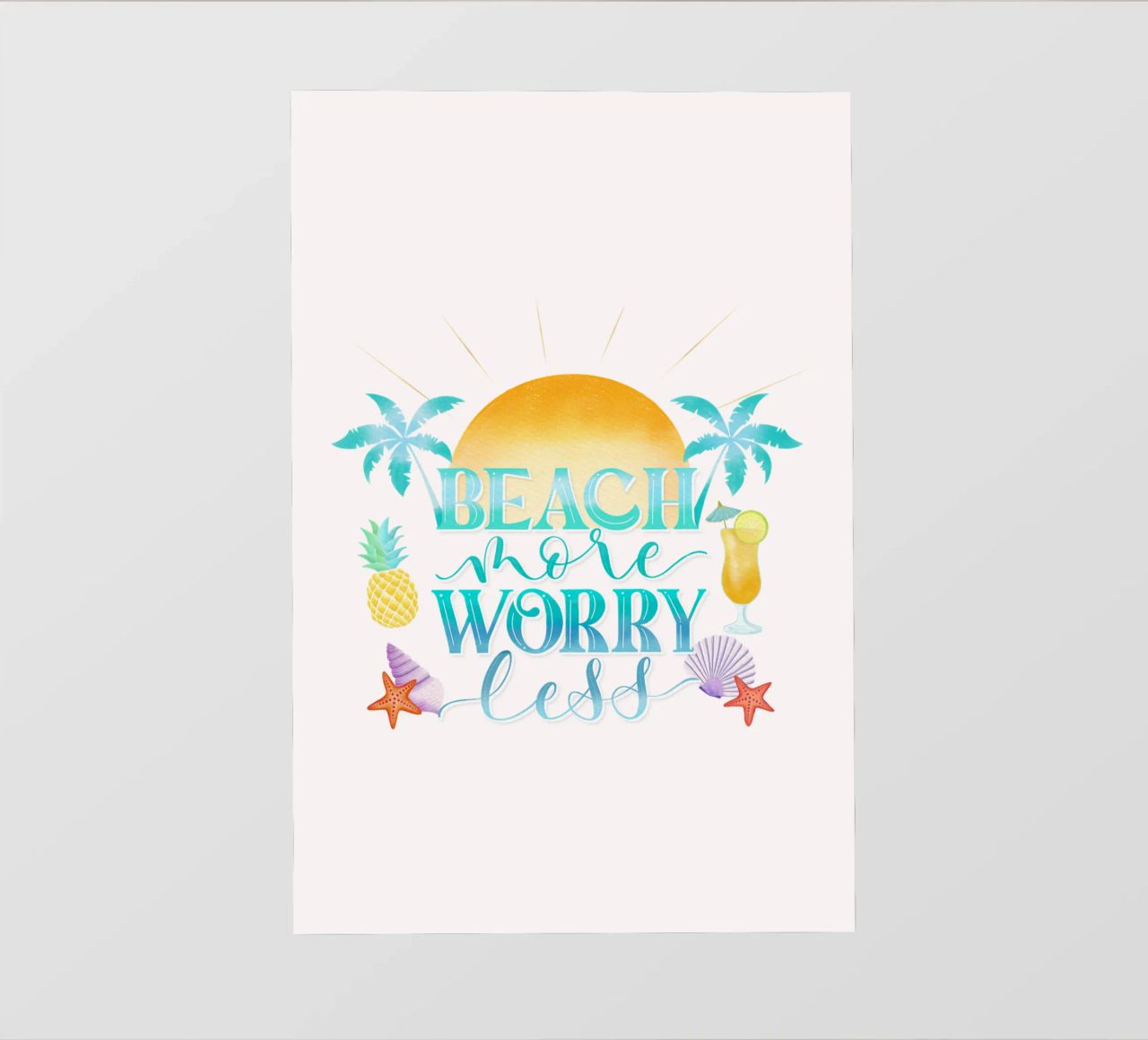 Spiaggiare di più. Worry Less. Lettering fresco con sensazione di spiaggia telo in pvc da CalliLetters