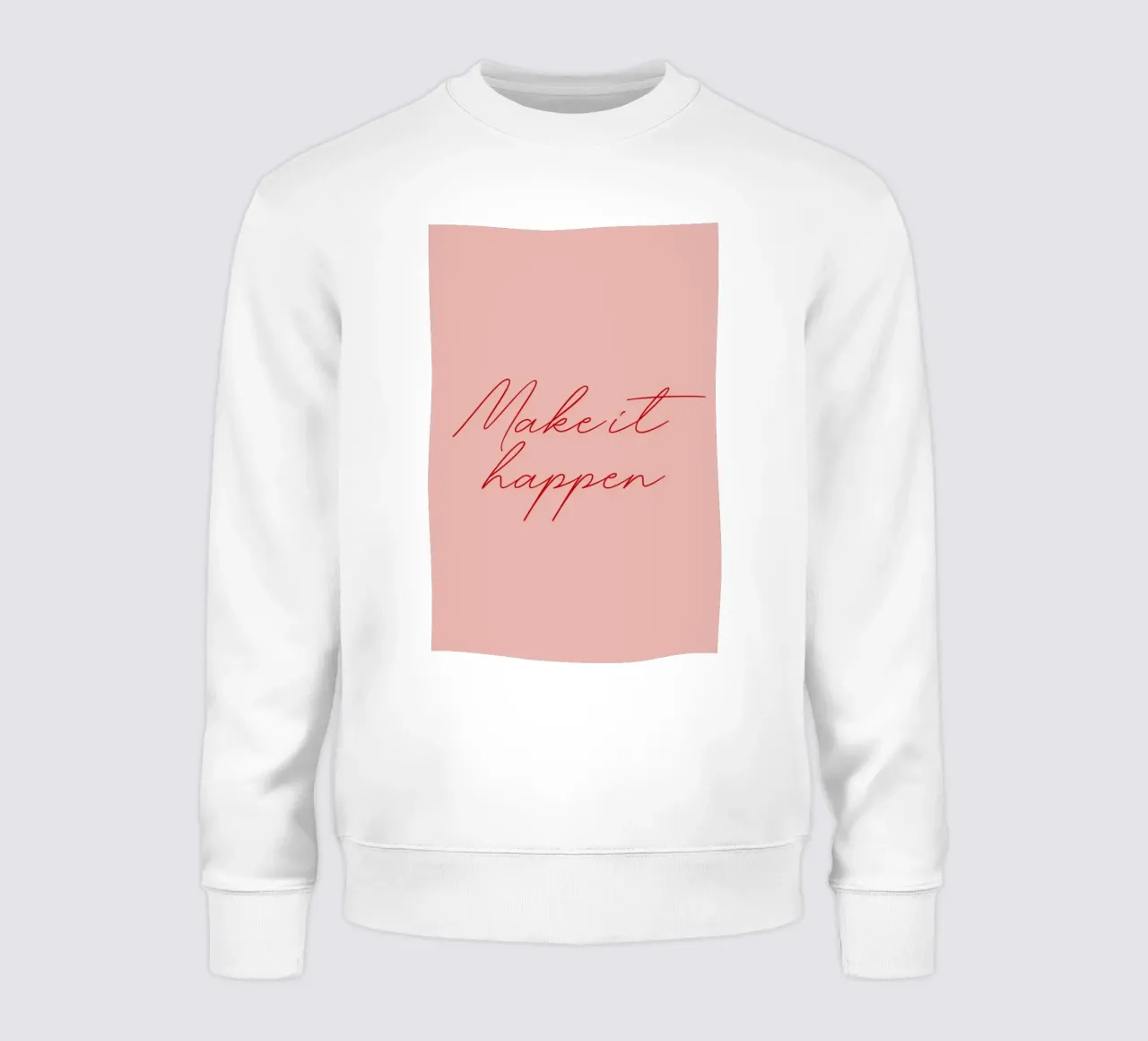 Make it Happen Sweatshirt von daylight design studio